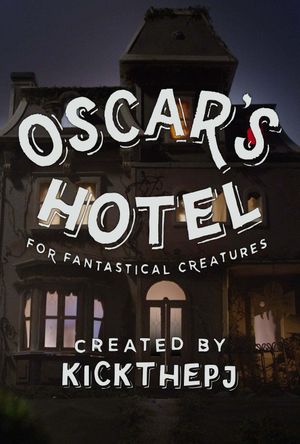 Oscar's Hotel for Fantastical Creatures's poster