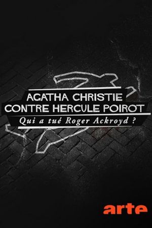 Agatha Christie contre Hercule Poirot : Qui a tué Roger Ackroyd ?'s poster