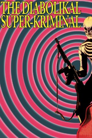The Diabolikal Super-Kriminal's poster
