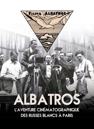 Albatros, l'aventure cinématographique des Russes blancs à Paris's poster
