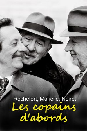 Rochefort, Marielle, Noiret: Les copains d'abord's poster