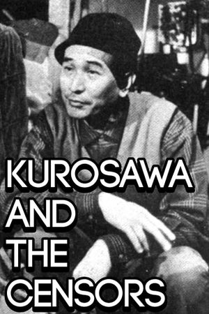 Kurosawa and the Censors's poster