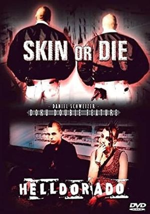 Skin or Die's poster