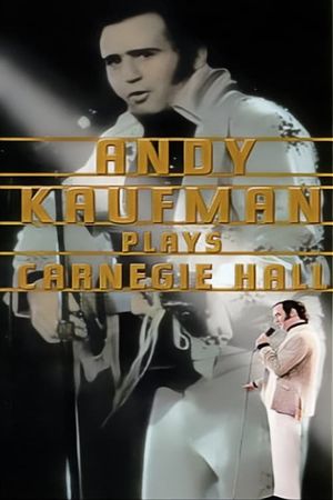 Andy Kaufman Plays Carnegie Hall's poster