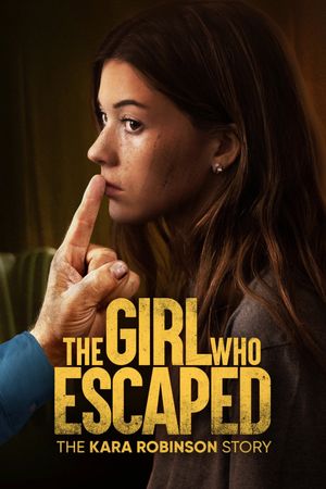 The Girl Who Escaped: The Kara Robinson Story's poster image