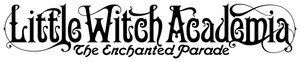 Little Witch Academia: The Enchanted Parade's poster
