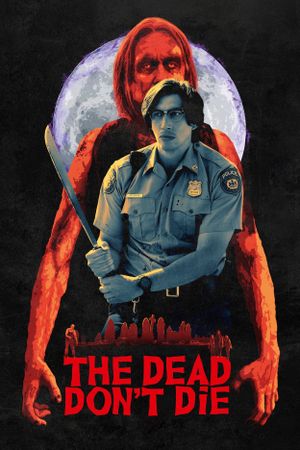 The Dead Don't Die's poster