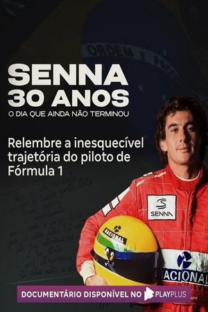 Senna 30 Anos: O Dia que Ainda Não Terminou's poster