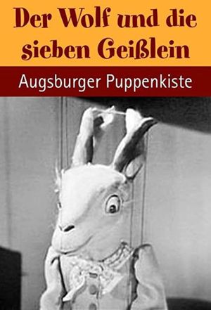 Augsburger Puppenkiste - Der Wolf und die sieben Geißlein's poster