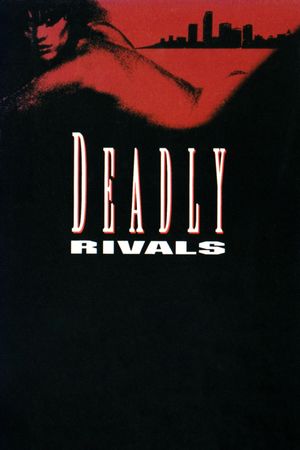 Deadly Rivals's poster