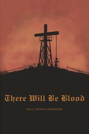 There Will Be Blood's poster