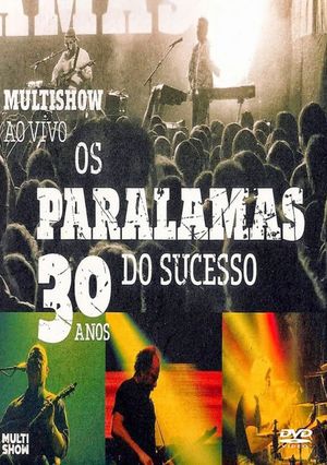 Os Paralamas do Sucesso - 30 Anos Multishow ao Vivo's poster