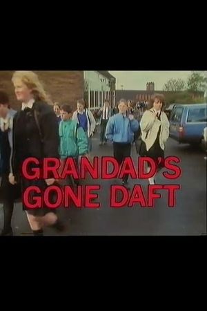 Grandad's Gone Daft's poster