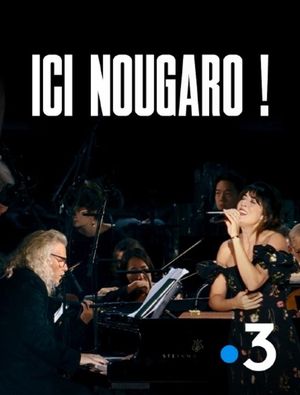 Ici Nougaro ! Le concert évènement's poster