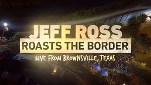 Jeff Ross Roasts the Border's poster