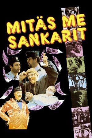 Mitäs me sankarit's poster