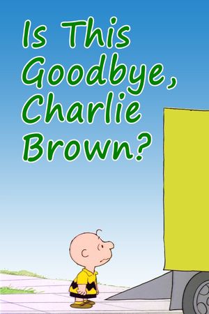 Is This Goodbye, Charlie Brown?'s poster