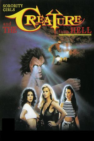 Sorority Girls and the Creature from Hell's poster