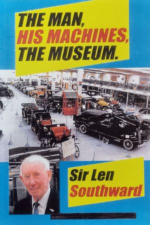 Sir Len Southward: The Man, His Machines, The Museum's poster