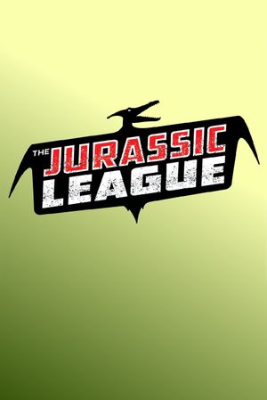 Untitled Jurassic League Film's poster