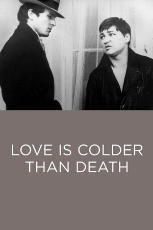 Love Is Colder Than Death's poster