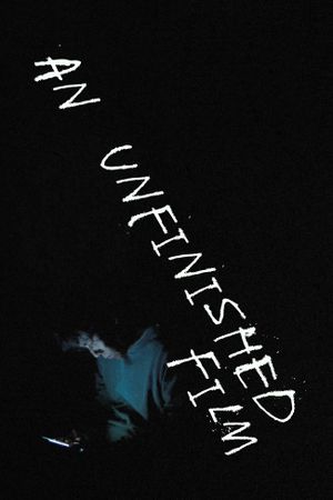 An Unfinished Film's poster