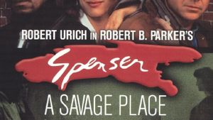 Spenser: A Savage Place's poster