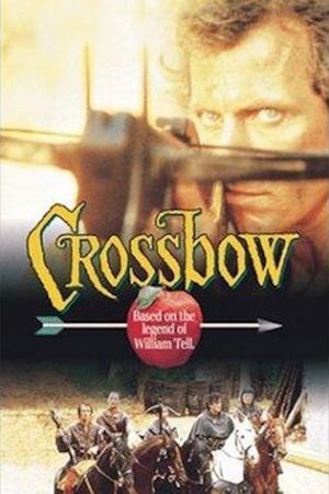 Crossbow: The Movie's poster