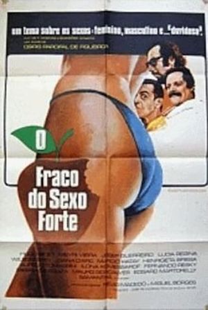 O Fraco do Sexo Forte's poster