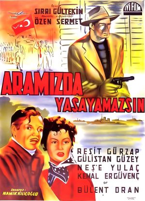 Aramızda Yaşayamazsın's poster