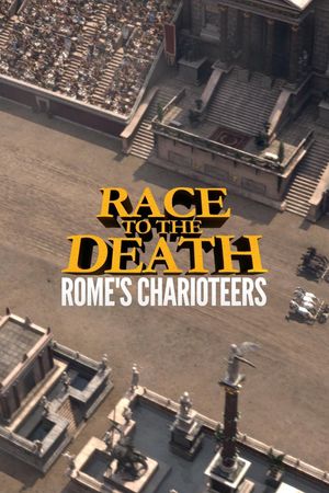 Race to the Death: Rome's Charioteers's poster