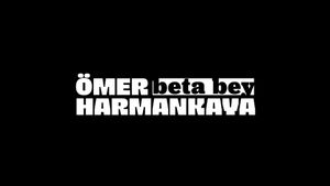 Beta Bey - Ömer Harmankaya's poster