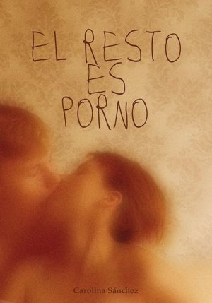 El resto es porno's poster