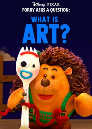 Forky Asks a Question: What Is Art?'s poster