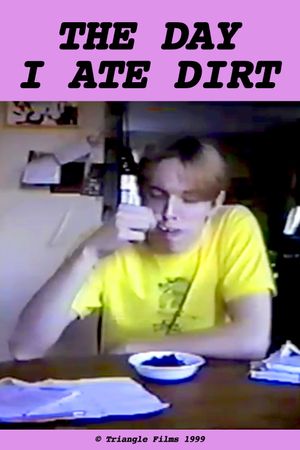 The Day I Ate Dirt's poster