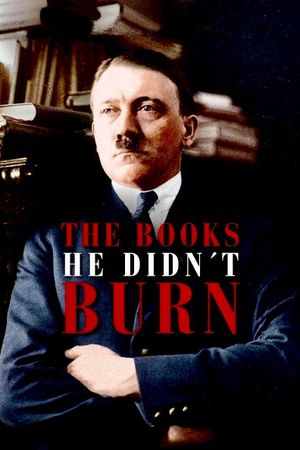 The Books He Didn't Burn's poster