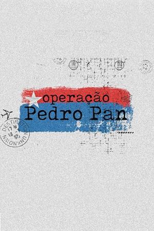 Operação Pedro Pan's poster