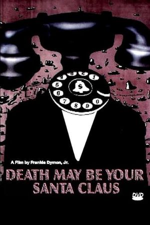 Death May Be Your Santa Claus's poster