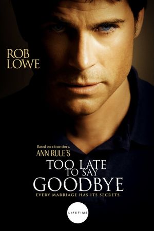 Too Late to Say Goodbye's poster