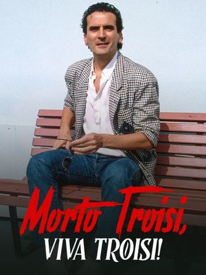 Morto Troisi, viva Troisi!'s poster