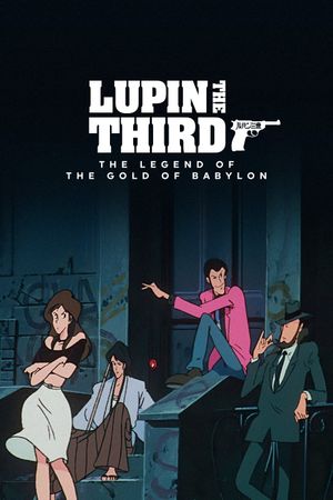 Lupin III: Legend of the Gold of Babylon's poster