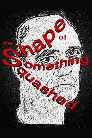 The Shape of Something Squashed's poster