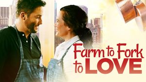 Farm to Fork to Love's poster