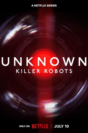 Unknown: Killer Robots's poster