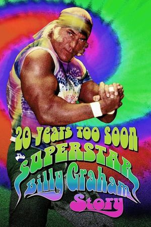 WWE: 20 Years Too Soon - The Superstar Billy Graham Story's poster