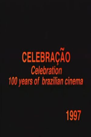 Celebração - 100 Anos do Cinema Nacional's poster