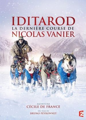 Iditarod, la dernière course de Nicolas Vanier's poster image