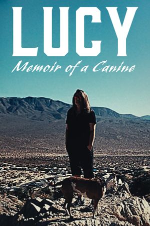 Lucy: Memoir Of A Canine's poster