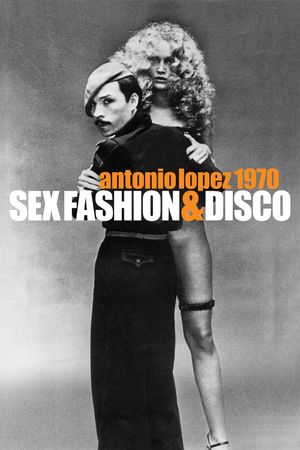 Antonio Lopez 1970: Sex Fashion & Disco's poster