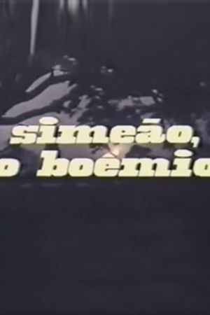 Simeão, O Boêmio's poster